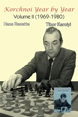 Korchnoi rok po roku: Tom II - Korchnoi Year by Year: Volume II