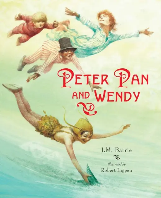 Piotruś Pan i Wendy: Ilustrowany klasyk Roberta Ingpena - Peter Pan and Wendy: A Robert Ingpen Illustrated Classic