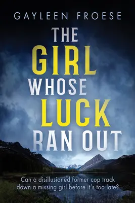 Dziewczyna, której zabrakło szczęścia: Tom 1 - The Girl Whose Luck Ran Out: Volume 1