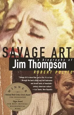 Savage Art: Biografia Jima Thompsona - Savage Art: A Biography of Jim Thompson