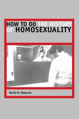 Jak uprawiać historię homoseksualności - How to Do the History of Homosexuality