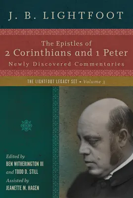 Listy do Koryntian 2 i Piotra 1: Nowo odkryte komentarze - The Epistles of 2 Corinthians and 1 Peter: Newly Discovered Commentaries