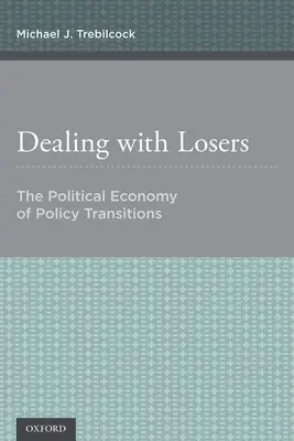 Radzenie sobie z przegranymi: Ekonomia polityczna przemian politycznych - Dealing with Losers: The Political Economy of Policy Transitions