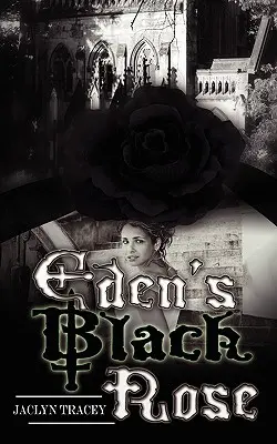 Czarna róża Edenu - Eden's Black Rose