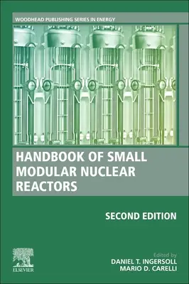 Podręcznik małych modułowych reaktorów jądrowych: Wydanie drugie - Handbook of Small Modular Nuclear Reactors: Second Edition