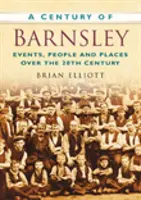 Stulecie Barnsley - Century of Barnsley