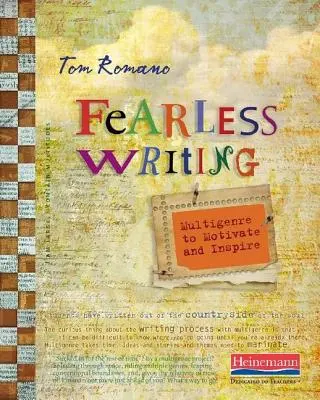 Nieustraszone pisanie: Multigenre motywuje i inspiruje - Fearless Writing: Multigenre to Motivate and Inspire