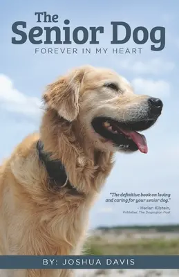 The Senior Dog: Na zawsze w moim sercu - The Senior Dog: Forever In My Heart