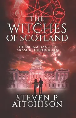 Czarownice ze Szkocji: Tancerze snów: Kroniki Akaszy Księga 8 - The Witches of Scotland: The Dream Dancers: Akashic Chronicles Book 8