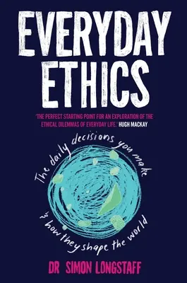 Etyka na co dzień: Codzienne decyzje i ich wpływ na świat - Everyday Ethics: The daily decisions you make and how they shape the world