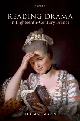 Czytanie dramatu w osiemnastowiecznej Francji - Reading Drama in Eighteenth-Century France