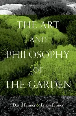 Sztuka i filozofia ogrodu - The Art and Philosophy of the Garden