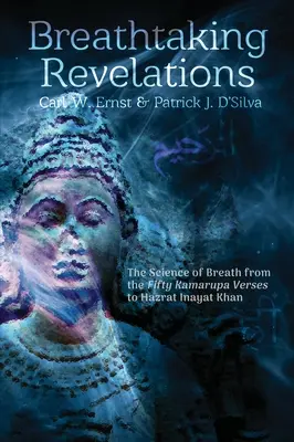 Zapierające dech w piersiach objawienia: Nauka o oddechu od Pięćdziesięciu Wersetów Kamarupy do Hazrata Inayata Khana”. - Breathtaking Revelations: The Science of Breath from the Fifty Kamarupa Verses