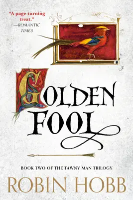 Złoty głupiec: Księga druga trylogii Tawny Man - Golden Fool: Book Two of the Tawny Man Trilogy