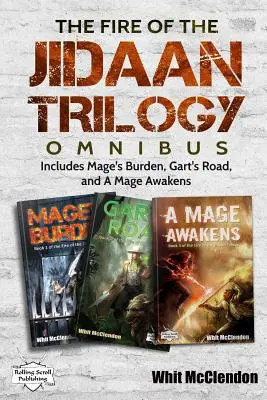 The Fire of the Jidaan Trilogy Omnibus: w tym Mage's Burden, Gart's Road i A Mage Awakens - The Fire of the Jidaan Trilogy Omnibus: Including Mage's Burden, Gart's Road, and A Mage Awakens