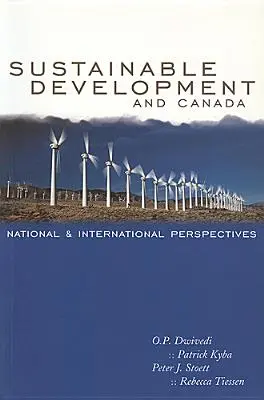 Zrównoważony rozwój i Kanada: Perspektywy krajowe i międzynarodowe - Sustainable Development and Canada: National and International Perspectives