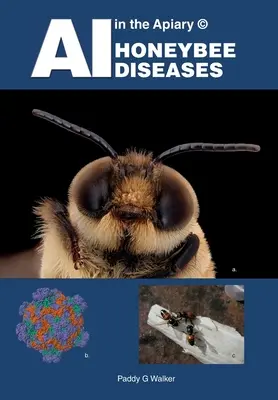 Sztuczna inteligencja w pasiece (c) CHOROBY MIODU - AI in the Apiary (c) HONEYBEE DISEASES