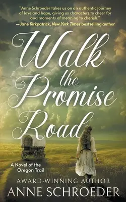 Walk the Promise Road: Powieść o szlaku oregońskim - Walk the Promise Road: A Novel of the Oregon Trail