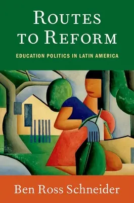 Drogi do reform: Polityka edukacyjna w Ameryce Łacińskiej - Routes to Reform: Education Politics in Latin America