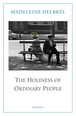 Świętość zwykłych ludzi - The Holiness of Ordinary People