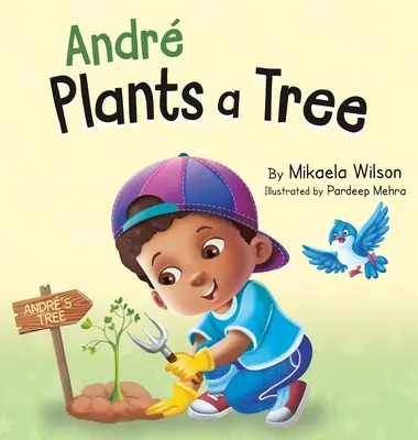 Andr Plants a Tree: A Children's Earth Day Book about Taking Care of Our Planet (Książki obrazkowe dla dzieci, maluchów, przedszkolaków, zerówek) - Andr Plants a Tree: A Children's Earth Day Book about Taking Care of Our Planet (Picture Books for Kids, Toddlers, Preschoolers, Kindergar