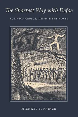Najkrótsza droga z Defoe: Robinson Crusoe, deizm i powieść - Shortest Way with Defoe: Robinson Crusoe, Deism, and the Novel