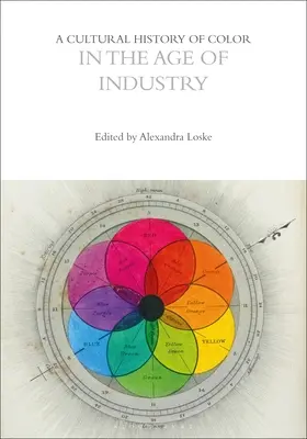 Kulturowa historia koloru w erze przemysłu - A Cultural History of Color in the Age of Industry