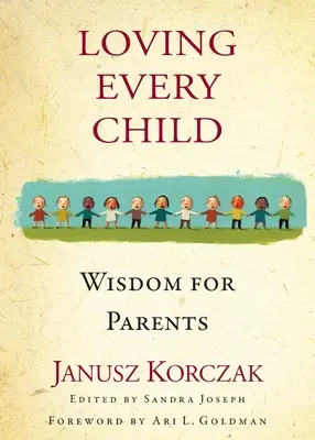 Kochając każde dziecko: Mądrość dla rodziców - Loving Every Child: Wisdom for Parents