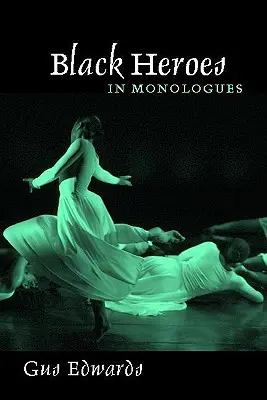 Czarnoskórzy bohaterowie w monologach - Black Heroes in Monologues