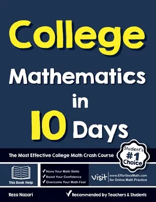 Matematyka w 10 dni: Najskuteczniejszy przyspieszony kurs matematyki - College Mathematics in 10 Days: The Most Effective College Math Crash Course