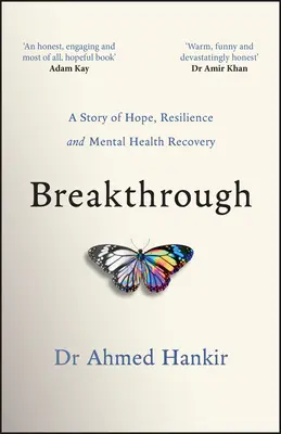 Przełom: Historia nadziei, odporności i powrotu do zdrowia psychicznego - Breakthrough: A Story of Hope, Resilience and Mental Health Recovery