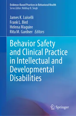 Bezpieczeństwo zachowania i praktyka kliniczna w niepełnosprawności intelektualnej i rozwojowej - Behavior Safety and Clinical Practice in Intellectual and Developmental Disabilities