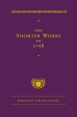 The Shorter Works of 1758: Nowe Jeruzalem Sąd Ostateczny Biały koń Inne planety - The Shorter Works of 1758: New Jerusalem Last Judgment White Horse Other Planets