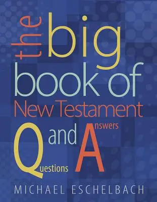 Wielka księga pytań i odpowiedzi dotyczących Nowego Testamentu - Big Book of New Testament Questions and Answers