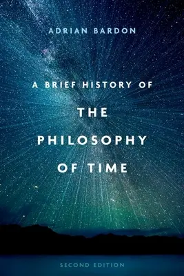 Krótka historia filozofii czasu, wydanie drugie - A Brief History of the Philosophy of Time, Second Edition