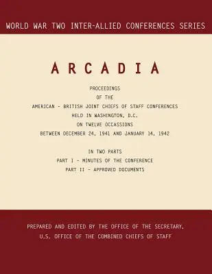 Arkadia: Waszyngton, 24 grudnia 1941-14 stycznia 1942 r. - Arcadia: Washington, D.C., 24 December 1941-14 January 1942