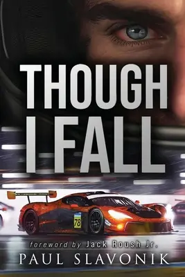 Choćbym upadł: Historia sportów motorowych - Though I Fall: A Motorsport Story