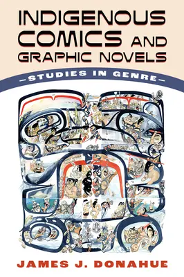 Rdzenne komiksy i powieści graficzne: Studia nad gatunkiem - Indigenous Comics and Graphic Novels: Studies in Genre