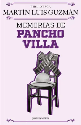 Memorias de Pancho Villa / Wspomnienia Pancho Villi - Memorias de Pancho Villa / Pancho Villa's Memoirs