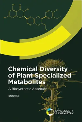 Różnorodność chemiczna wyspecjalizowanych metabolitów roślinnych: Podejście biosyntetyczne - Chemical Diversity of Plant Specialized Metabolites: A Biosynthetic Approach
