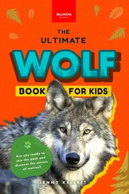 Wilki Najlepsza książka o wilkach dla dzieci: ponad 100 niesamowitych faktów o wilkach, zdjęcia, quiz + więcej - Wolves The Ultimate Wolf Book for Kids: 100+ Amazing Wolf Facts, Photos, Quiz + More