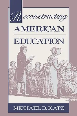 Rekonstrukcja amerykańskiej edukacji - Reconstructing American Education