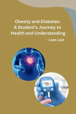 Otyłość i cukrzyca: Podróż studenta do zdrowia i zrozumienia - Obesity and Diabetes: A Student's Journey to Health and Understanding