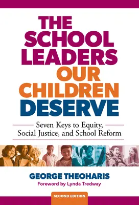 Liderzy szkolni, na jakich zasługują nasze dzieci: Siedem kluczy do równości, sprawiedliwości społecznej i reformy szkolnictwa - The School Leaders Our Children Deserve: Seven Keys to Equity, Social Justice, and School Reform