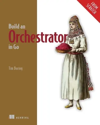 Zbuduj orkiestrę w Go - Build an Orchestrator in Go