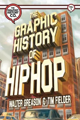 Graficzna historia hip-hopu - The Graphic History of Hip Hop