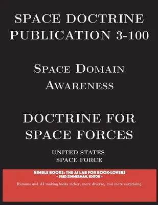 Publikacja doktrynalna dotycząca przestrzeni kosmicznej 3-100: Doktryna dla sił kosmicznych - Space Doctrine Publication 3-100: Doctrine for Space Forces