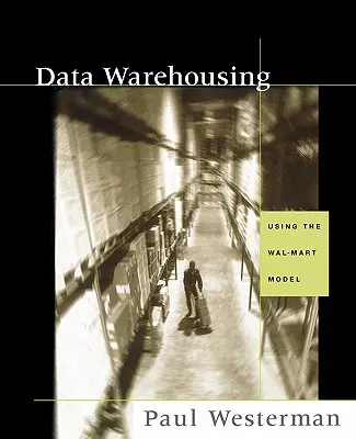 Hurtownie danych: Korzystanie z modelu Wal-Mart - Data Warehousing: Using the Wal-Mart Model