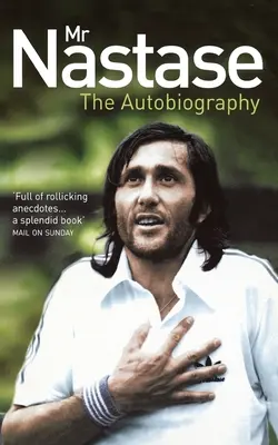 Pan Nastase: Autobiografia - Mr Nastase: The Autobiography