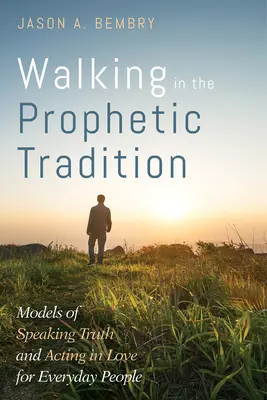 Chodzenie w proroczej tradycji - Walking in the Prophetic Tradition